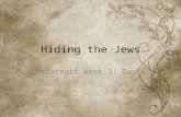 Hiding the Jews Holocaust Week 3: Day 1. The Kindertransport was the movement of German, Polish, Czechoslovakian and Austrian Jewish children to England.