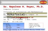 Artificial Intelligence Dr. Napoleon H. Reyes, Ph.D. Computer Science Institute of Information and Mathematical Sciences Rm. 2.56 QA, IIMS, Albany Campus.
