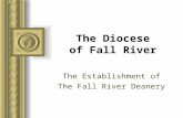 The Diocese of Fall River The Establishment of The Fall River Deanery.