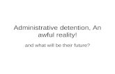 Administrative detention, An awful reality! and what will be their future?