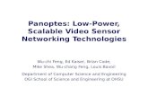 Panoptes: Low-Power, Scalable Video Sensor Networking Technologies Wu-chi Feng, Ed Kaiser, Brian Code, Mike Shea, Wu-chang Feng, Louis Bavoil Department.
