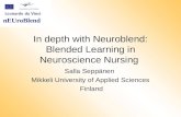 In depth with Neuroblend: Blended Learning in Neuroscience Nursing Salla Seppänen Mikkeli University of Applied Sciences Finland.