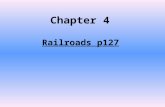 Chapter 4 Railroads p127. Brief history of the rail industry Rail transportation played a significant role in the economic development of our nation.