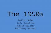 The 1950s Kailyn Webb Cody Crawford Kayla Wilson Brittany Garner.