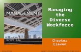 Managing the Diverse Workforce Chapter Eleven McGraw-Hill/Irwin Copyright © 2013 by The McGraw-Hill Companies, Inc. All rights reserved.
