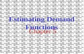 Estimating Demand Functions Chapter 5. 1. Objectives of Demand Estimation to determine the relative influence of demand factors to forecast future demand.