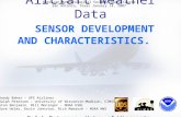 Applications of Aircraft Weather Data SENSOR DEVELOPMENT AND CHARACTERISTICS. Ralph Petersen, Univ. of Wisconsin-Madison American Meteorological Society.