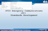 ATIS Emergency Communications (EC) Standards Development DOCUMENT #:GSC13-PLEN-35 FOR:Presentation SOURCE:ATIS AGENDA ITEM:Plenary; 6.2 CONTACT(S):Michael.