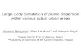 Large-Eddy Simulation of plume dispersion within various actual urban areas Hiromasa Nakayama*, Klara Jurcakova** and Haruyasu Nagai* *Japan Atomic Energy.