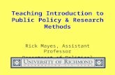 Teaching Introduction to Public Policy & Research Methods Rick Mayes, Assistant Professor Department of Political Science.