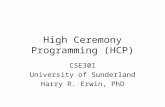 High Ceremony Programming (HCP) CSE301 University of Sunderland Harry R. Erwin, PhD.