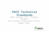 PACE Technical Standards Eddy Trevino, P.E., Program Manager State Energy Conservation Office August 2015.