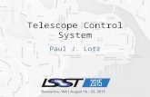 Telescope Control System Paul J. Lotz. Scope 2 TCS components 3.