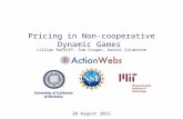 Pricing in Non-cooperative Dynamic Games Lillian Ratliff, Sam Coogan, Daniel Calderone 20 August 2012.