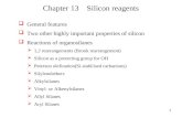 1 Chapter 13 Silicon reagents  General features  Two other highly important properties of silicon  Reactions of organosilanes  1,2 rearrangements (Brook.