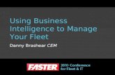 Using Business Intelligence to Manage Your Fleet Danny Brashear CEM.