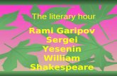 Rami Garipov Sergei Yesenin William Shakespeare The literary hour.
