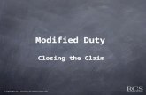 Modified Duty Closing the Claim. Overview  Elements of an effective Modified Duty Program  How to implement a successful program.  Branch level roles.