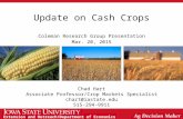 Extension and Outreach/Department of Economics Update on Cash Crops Coleman Research Group Presentation Mar. 20, 2015 Chad Hart Associate Professor/Crop.