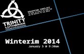 Winterim 2014 January 5 @ 9:30am EQUIPPING FAMILIES TO GROW IN CHRIST AT HOME AND GO IN SERVICE TO THE WORLD.