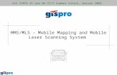 MMS/MLS – Mobile Mapping and Mobile Laser Scanning System 4th ISPRS SC and WG VI/5 Summer School, Warsaw 2009.