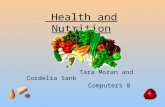 Health and Nutrition Tara Moran and Cordelia Sank Computers 8.