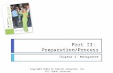 Part II: Preparation/Process Chapter 5: Management Copyright ©2014 by Pearson Education, Inc. All rights reserved.