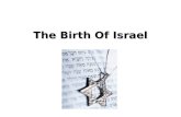 The Birth Of Israel. Background World War II ends in 1945 Old empires are crumbling (French, British)