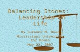 Balancing Stones: Leadership in Life By Suzanne M. Bean Mississippi University for Women May 22, 2007.