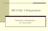 MCCQE 1 Preparation Paediatric Orthopaedics Dr. Ken Kontio.