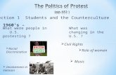 1960’s – Section 1 Students and the Counterculture What was changing in the U.S. What were people in U.S. protesting ?  Involvement in Vietnam  Civil.