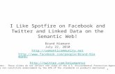 1 I Like Spotfire on Facebook and Twitter and Linked Data on the Semantic Web! Brand Niemann July 22, 2010