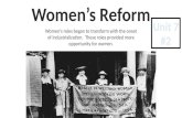 Women’s roles began to transform with the onset of industrialization. These roles provided more opportunity for women.