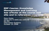 ERP Course: Knowledge Management and Learning See articles at the course web site and in references Peter Dolog dolog [at] cs [dot] aau [dot] dk E2-201.