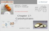 Chapter 17: Carbohydrates Spencer L. Seager Michael R. Slabaugh  Jennifer P. Harris.