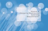 Module 4: Designing Routing and Switching Requirements.