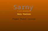 Sarny A Life Remembered Gary Paulsen Power Point Lesson.