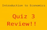 Introduction to Economics Quiz 3 Review!!. The level of a country’s economic prosperity.