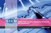 August 13, 2010 SHRM Poll: Healthy Food and Drinks in the Workplace.