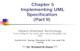 Chapter 5 Implementing UML Specification (Part II) Object-Oriented Technology From Diagram to Code with Visual Paradigm for UML Curtis H.K. Tsang, Clarence.