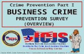 Crime Prevention Part I BUSINESS CRIME PREVENTION SURVEY (OVERVIEW) ©TCLEOSE Course #2101 Crime Prevention Part I Curriculum is the intellectual property.