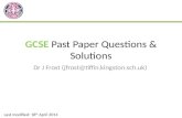 GCSE Past Paper Questions & Solutions Dr J Frost (jfrost@tiffin.kingston.sch.uk) Last modified: 18 th April 2014.