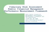 Fiduciary Risk Assessment Public Financial Management Performance Measurement Framework PEFA Public Financial Management Performance Measurement Framework.
