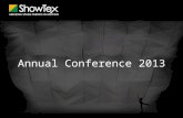 Annual Conference 2013. ShowTex & the Backstage Centre  Who we are  What we’re passionate about  Why we believe in the Backstage Centre.