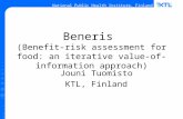 National Public Health Institute, Finland  Beneris (Benefit-risk assessment for food: an iterative value-of-information approach)  Jouni Tuomisto.