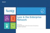Lync & the Enterprise Network Bryan Nyce UC Voice Architect, MCS Voice Center of Excellence Microsoft Corporation EXL317.