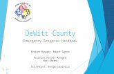 DeWitt County Emergency Response Handbook 1 of 14 Project Manager: Robert Gannon Assistant Project Manager: Matt Ahrens GIS Analyst: George Caracostis.