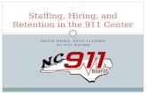 DAVID DODD, PSAP LIAISON NC 911 BOARD Staffing, Hiring, and Retention in the 911 Center.