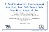 E-Commerce Lab, CSA, IISc 1 A Combinatorial Procurement Auction for QOS-Aware Web Services Composition Megha Mohabey, Y. Narahari Computer Science and.