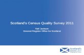 Scotland’s Census Quality Survey 2011 Neil Jackson General Register Office for Scotland.